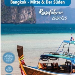 Thailand Reiseführer Bangkok Mitte & Der Süden Reisehandbuch 2024 Test